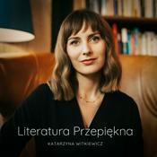 Podcast Literatura Przepiękna